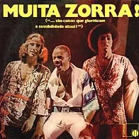 Capa de Muita Zorra! São Coisas Que Glorificam a Sensibilidade Atual!